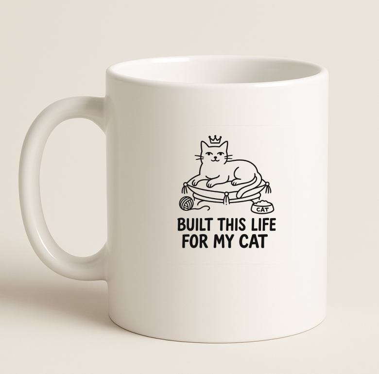 Built this life for my cat Coffee Mug