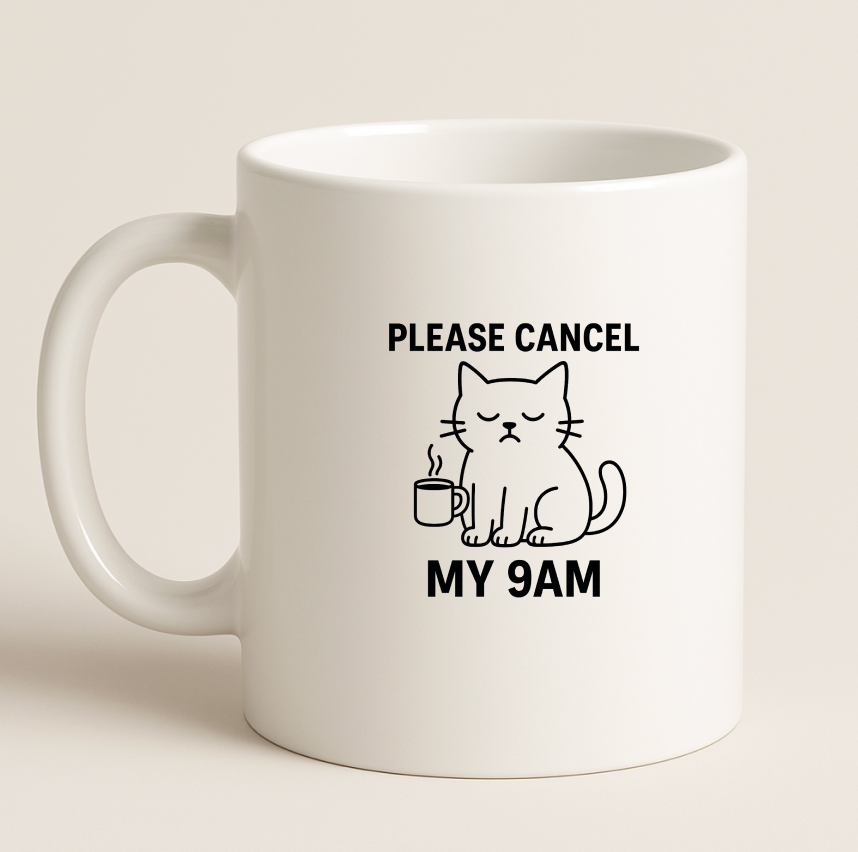 Please cancel my 9am coffee mug