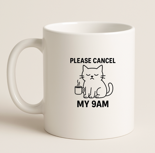Please cancel my 9am coffee mug